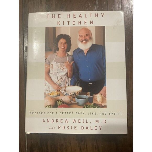 The Healthy Kitchen HC Andrew Weil MD Recipes Better Body Life Spirit - Picture 1 of 2